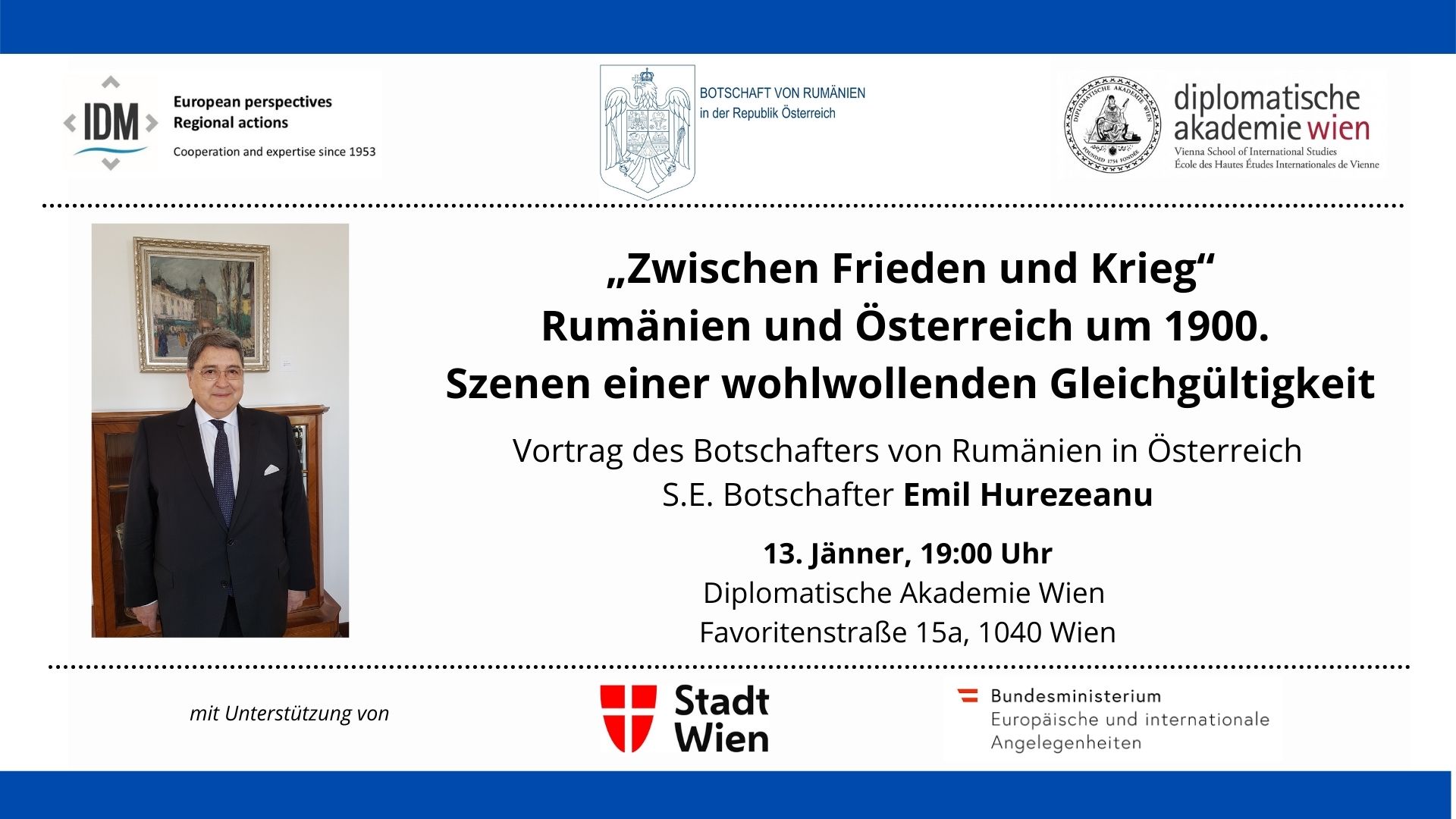 Botschaftervortrag: „Zwischen Frieden und Krieg“ Rumänien und Österreich um 1900. Szenen einer wohlwollenden Gleichgültigkeit