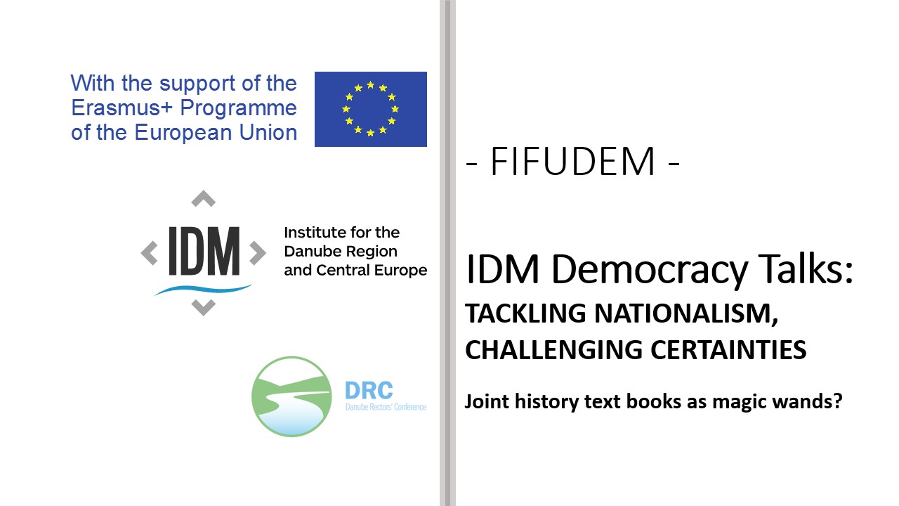 IDM Democracy Talks (IV) "Tackling nationalism, challenging certainties – Joint history text books as magic wands?"
